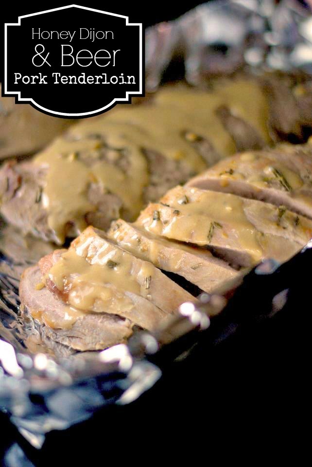 Honey Dijon & Beer Pork Tenderloin - Aunt Bee's Recipes