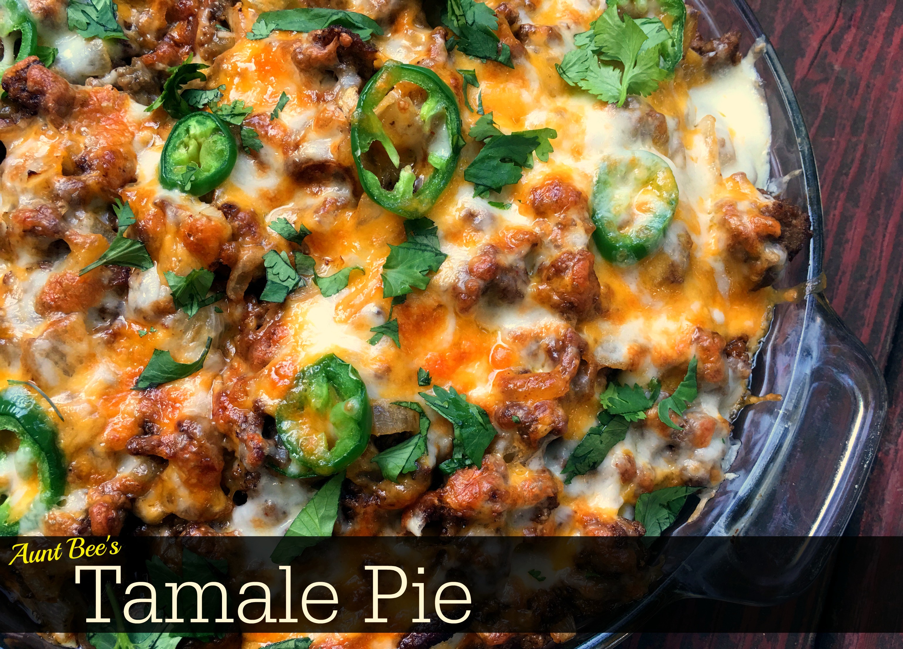 Tamale Pie Aunt Bee S Recipes