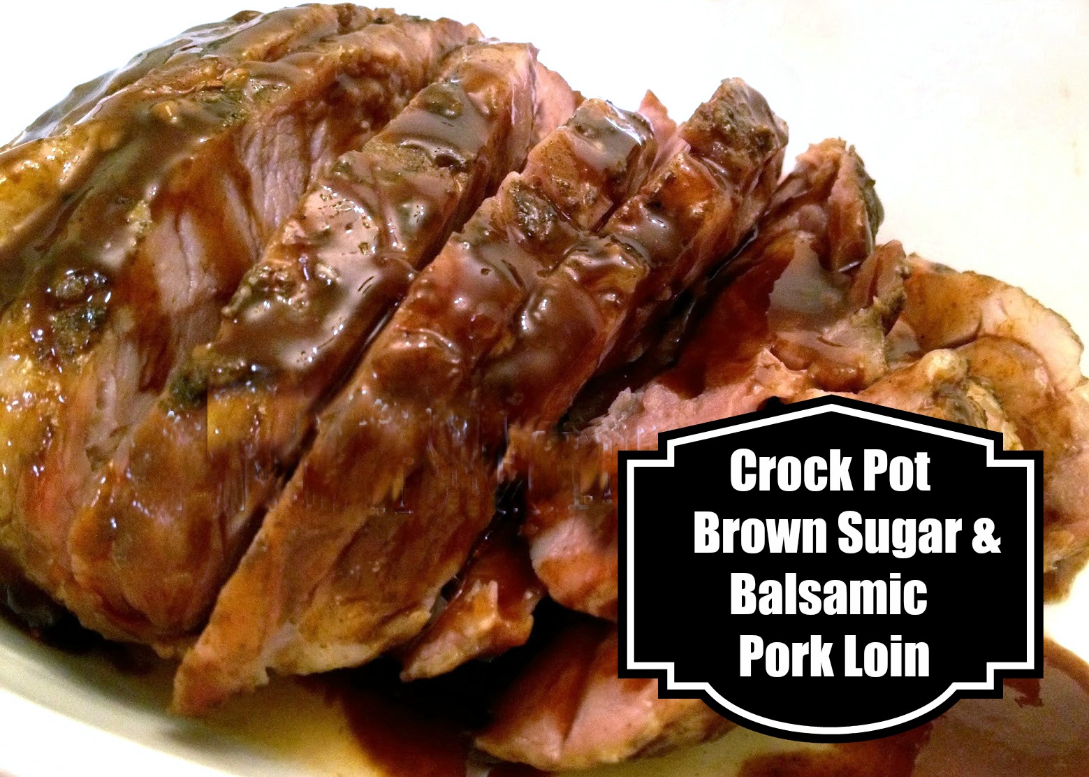 Crockpot Brown Sugar and Balsamic Pork Loin