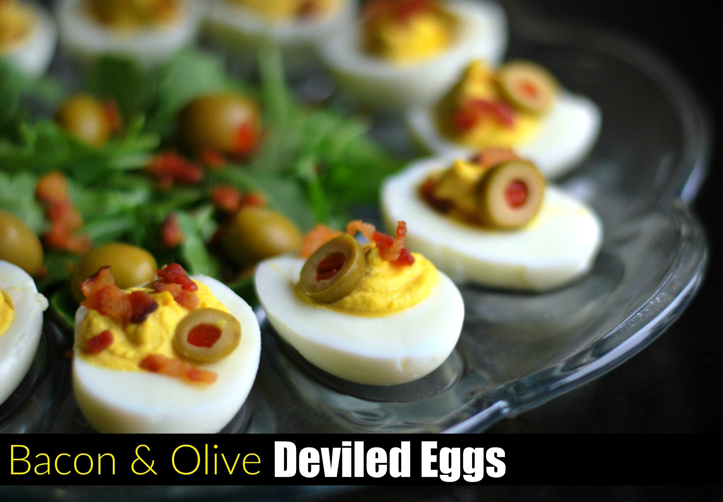 Bacon & Olive Deviled Eggs