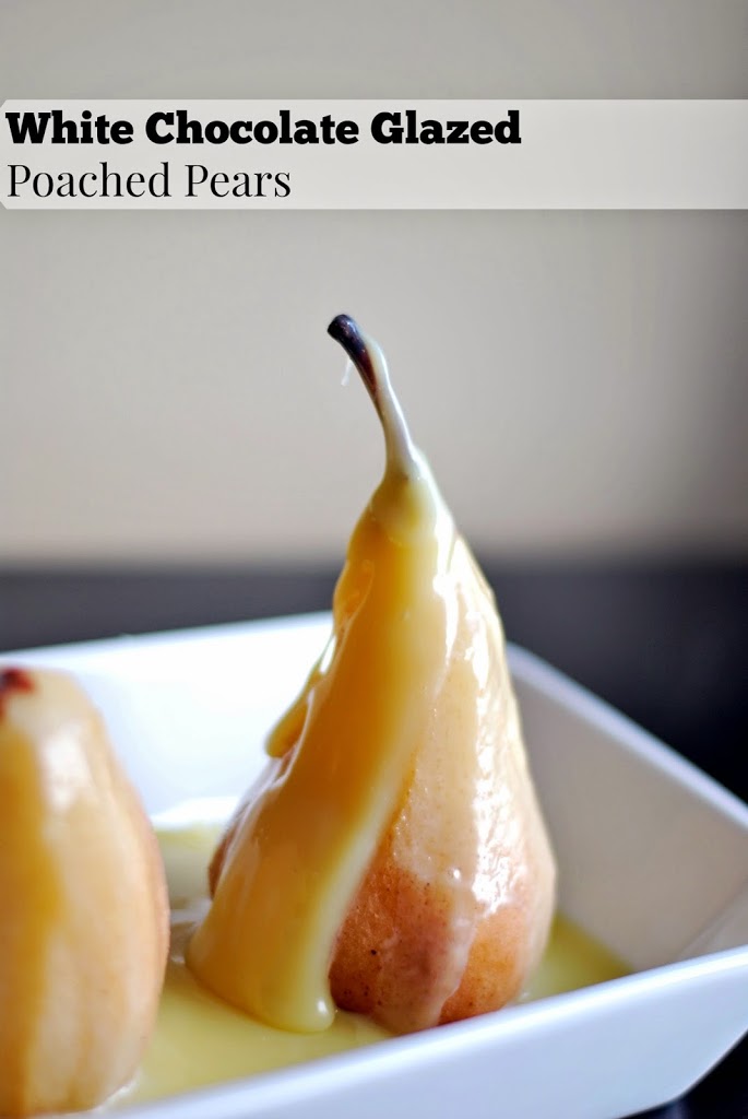 White Chocolate Glazed Poached Pears - Aunt Bee's Recipes