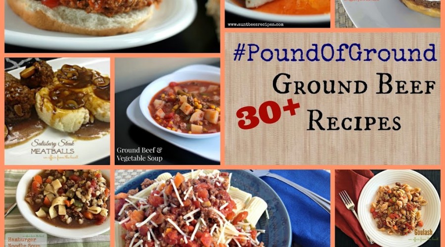 #PoundOfGround 30+ Ground Beef Recipes