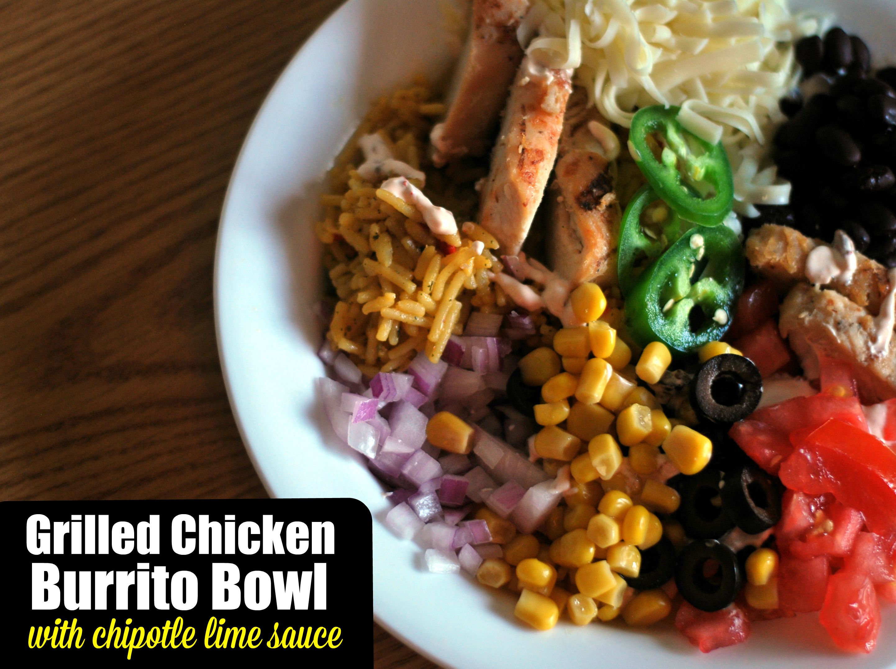 Grilled Chicken Burrito Bowls with Chipotle Lime Sauce