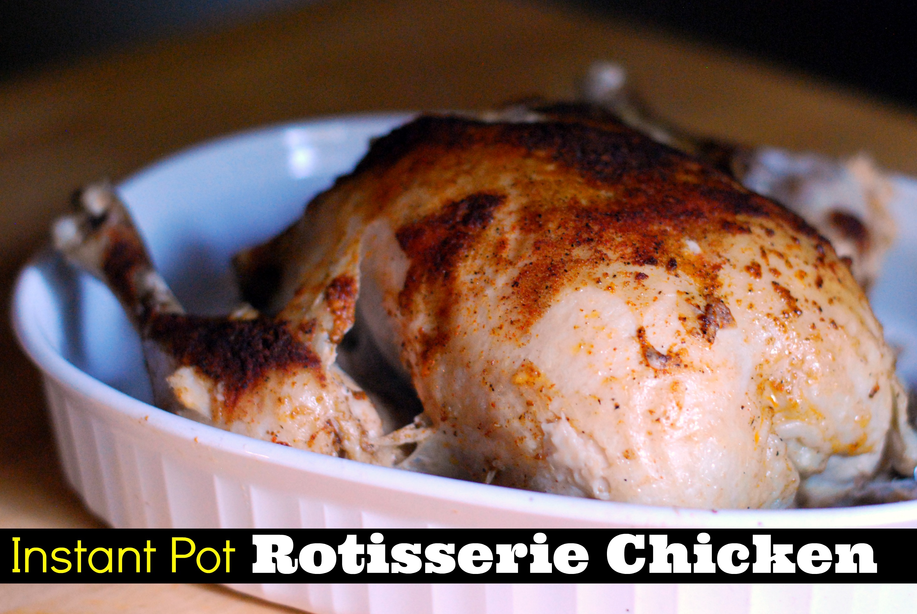 Instant Pot Rotisserie Chicken