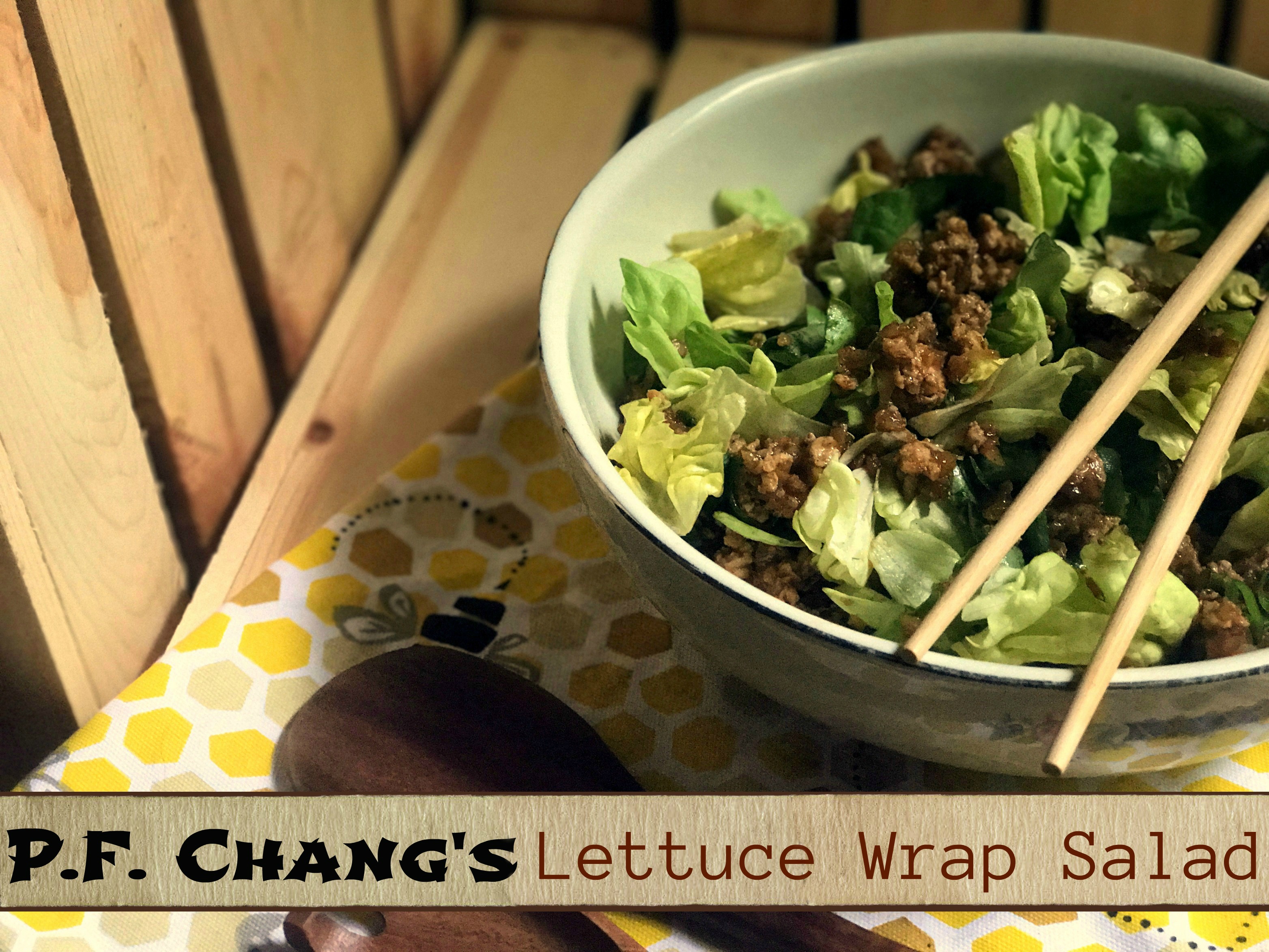 P.F. Chang’s Lettuce Wrap Salad